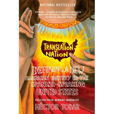 Translation Nation: Defining a New American Identity in the Spanish-Speaking United States