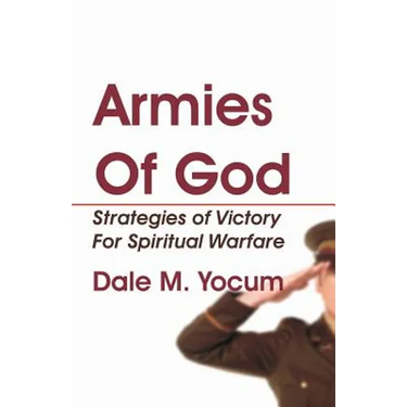Armies of God: Strategies of Victory for Spiritual Warfare