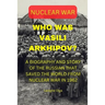 Who Was Vasili Arkhipov?: A Biography and Story of the Russian That Saved the World from Nuclear War in 1962.