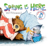 Spring Is Here: A Bear and Mole Story