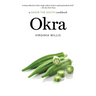 Okra: A Savor the South Cookbook
