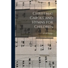 Christmas Carols and Hymns for Children