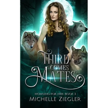 Third Comes Mates: Fated Mates Wolf Shifter Romance