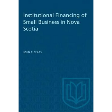 Institutional Financing of Small Business in Nova Scotia