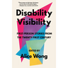 Disability Visibility: First-Person Stories from the Twenty-First Century