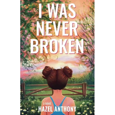 I Was Never Broken