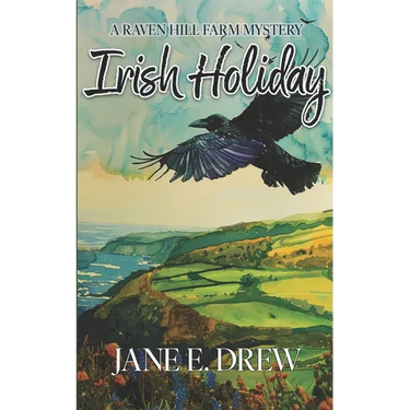 Irish Holiday: A Raven Hill Farm Mystery