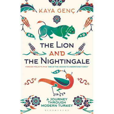 The Lion and the Nightingale: A Journey Through Modern Turkey
