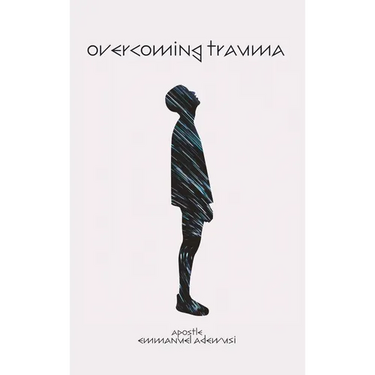 Overcoming Trauma