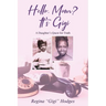 Hello. Mom? It's Gigi: A Daughter's Quest for The Truth