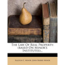 The Law Of Real Property: (based On Minor's Institutes)...