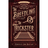 The Breedling and the Trickster