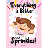 Everything is Better with Sprinkles!