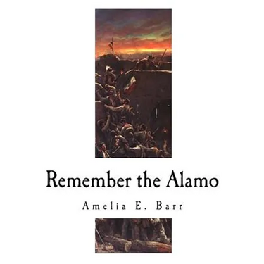 Remember the Alamo: The Alamo
