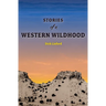 Stories of a Western Wildhood