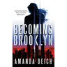 Becoming Brooklyn
