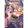 Orc Eroica, Vol. 5 (Light Novel): Conjecture Chronicles Volume 5