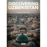 Discovering Uzbekistan