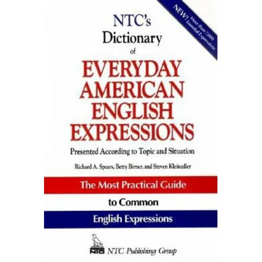 Ntc's Dictionary of Everyday American English Expressions