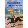 Shadows in the Pleasure Gardens: Regarding Robberies and Race Horses