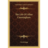The Life Of Allan Cunningham