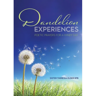Dandelion Experiences: Poetic Prayers for a Windy Day