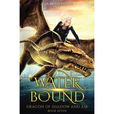 Water Bound: Dragon of Shadow and Air Book 7