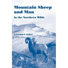 Mountain Sheep and Man in the Northern Wilds