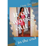It All Works Out...: In the End