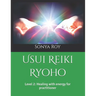 Usui Reiki Ryoho: Level 2: Healing with energy for practitioner