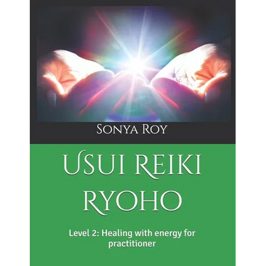 Usui Reiki Ryoho: Level 2: Healing with energy for practitioner