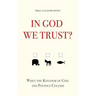 In God We Trust?: When the Kingdom of God and Politics Collide
