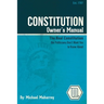 Constitution Owner's Manual: The Real Constitution Politicians Don't Want You to Know About