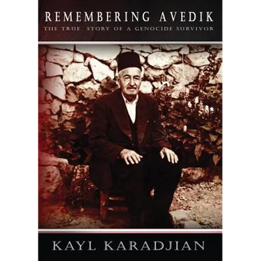 Remembering Avedik: The True Story of a Genocide Survivor