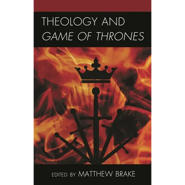 Theology and Game of Thrones