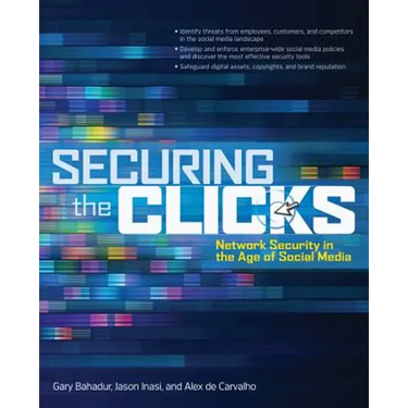 Securing the Clicks: Network Security in the Age of Social Media