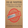 Dear Writer: Stories That Just Weren't a Good Fit at the Time