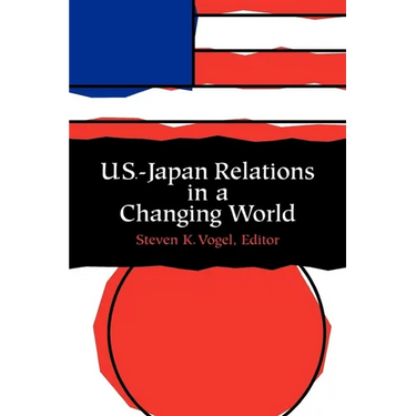 U.S.-Japan Relations in a Changing World