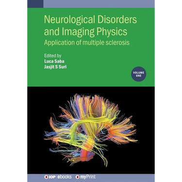 Neurological Disorders and Imaging Physics, Volume 1: Application of multiple sclerosis