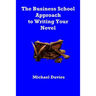The Business School Approach to Writing Your Novel