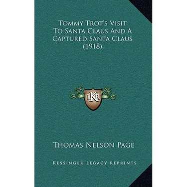Tommy Trot's Visit To Santa Claus And A Captured Santa Claus (1918)