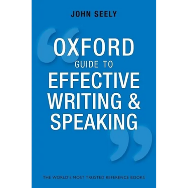 Oxford Guide to Effective Writing and Speaking: How to Communicate Clearly