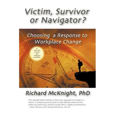 Victim, Survivor, or Navigator?: Choosing a Response to Workplace Change