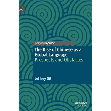 The Rise of Chinese as a Global Language: Prospects and Obstacles