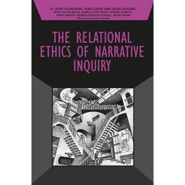 The Relational Ethics of Narrative Inquiry
