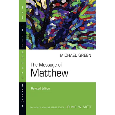 The Message of Matthew: The Kingdom of Heaven