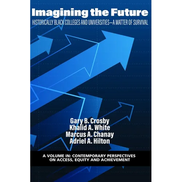 Imagining the Future: Historically Black Colleges and Universities - A Matter of Survival