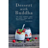 Dessert with Buddha