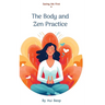 Saving Me First IV: The Body and Zen Practice