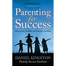 Parenting for Success: Raise Joyful, Fulfilled, and Effective Children
